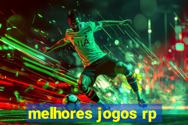 melhores jogos rp